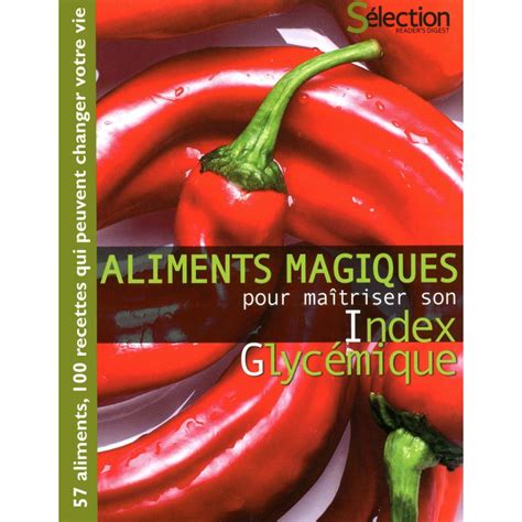 Livres Aliments Magiques Pour Ma Triser Son Index Glyc Mique Livres