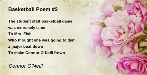 Basketball Poem #2 by Connor O'Neill - Basketball Poem #2 Poem