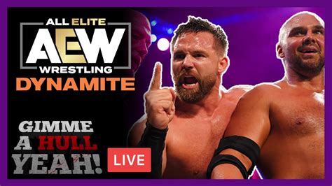 Aew Dynamite 🔴live Stream Ftr Vs Young Bucks Samoa Joe The Hardys