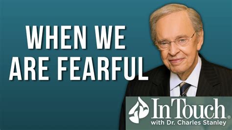 Dr Charles Stanley 2023 When We Are Fearful Full Sermon Youtube