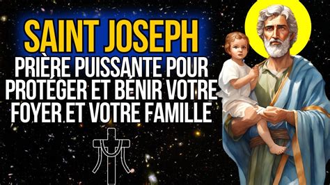 Pri Re Puissante De Saint Joseph Pour Prot Ger Et B Nir Votre Foyer