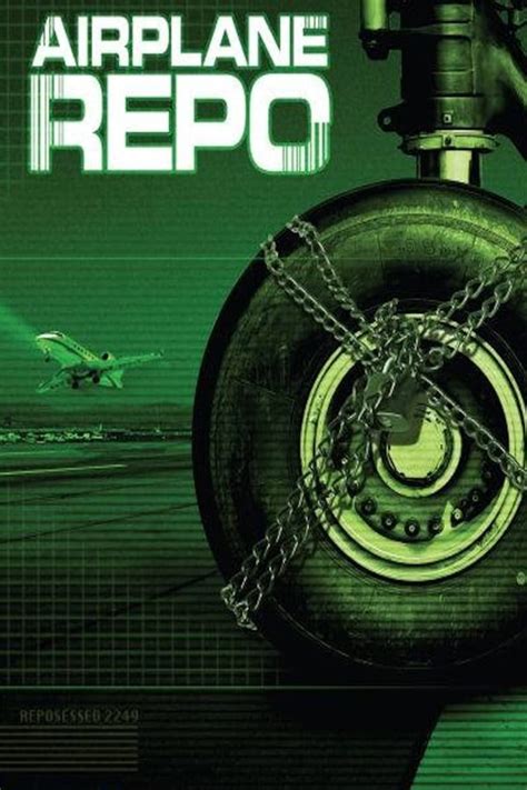 Airplane Repo (TV Series 2010-2015) — The Movie Database (TMDB)