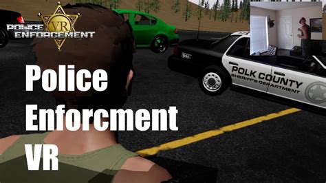 Police Enforcement Vr Gameplay Youtube