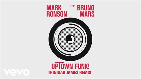 Mark Ronson Uptown Funk Trinidad James Remix [official Audio] Ft