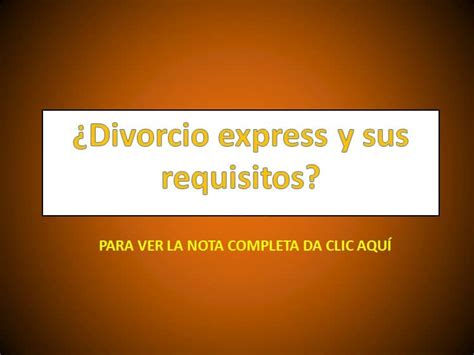 Divorcio Express Y Sus Requisitos Mx