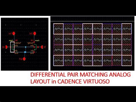 Differential Pair Analog Layout And Matching Techniques In Cadence