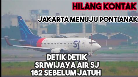 Deskripsi Lengkap Jatuh Nya Pesawat Sriwijaya Air Sj Youtube