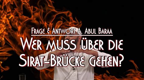 WER MUSS ÜBER SIRAT BRÜCKE GEHEN mit Sh A Abul Baraa in