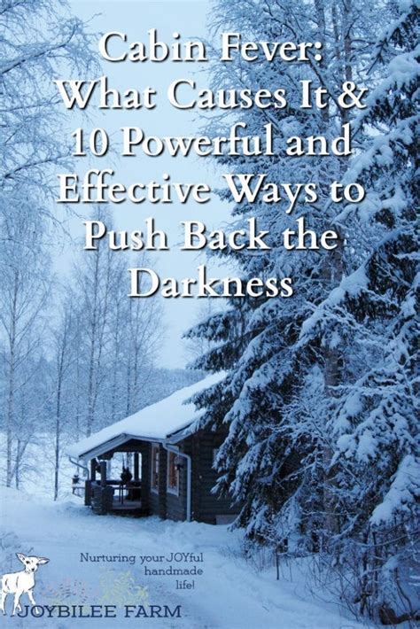 Cabin Fever: 10 Powerful and Effective Ways to Push Back the Darkness