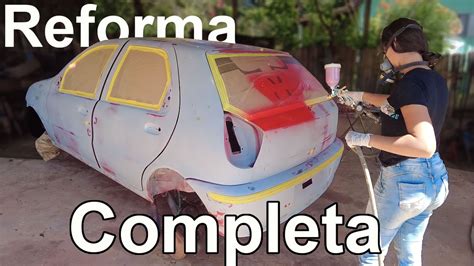 Dias Reformando Um Carro Em Casa V Deo Completo Youtube