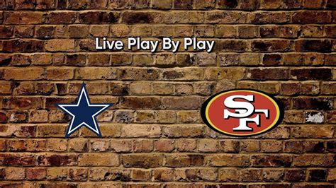 Dallas Cowboys Vs San Francisco 49ers Live Play By Play And Reactions Youtube