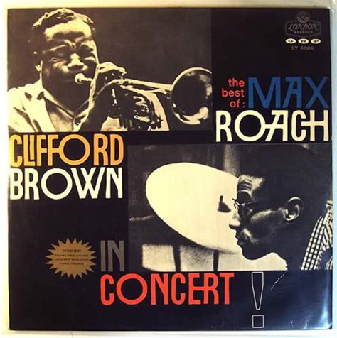 The Best Of Max Roach And Clifford Brown In Concert By Clifford Brown