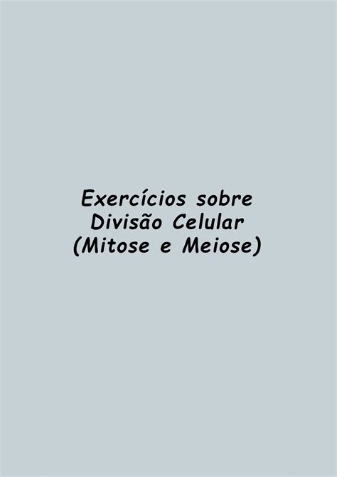 SOLUTION Biologia Citologia Divisao Celular Mitose Meiose Gabarito