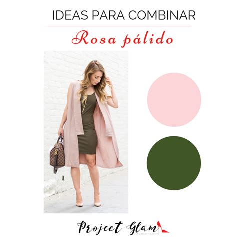 Rosa Claro Con Qu Tonos Combina Project Glam Como Combinar