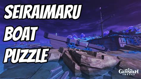 Seiraimaru Boat Puzzle Guide Genshin Impact Youtube