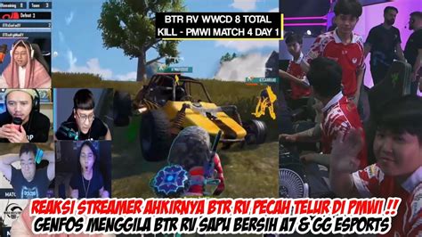 Pecah Telur Reaksi Streamer Ahkirnya Btr Rv Wwcd Di Pmwi Genfos