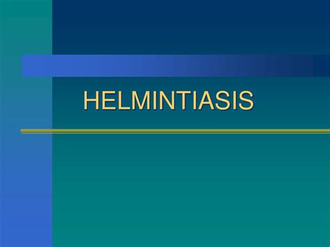 Ppt Helmintiasis Powerpoint Presentation Free Download Id971399