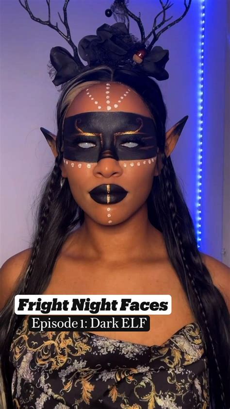 Fright Night Faces: Episode 1 Dark ELF Halloween Makeup Tutorial | Elf ...