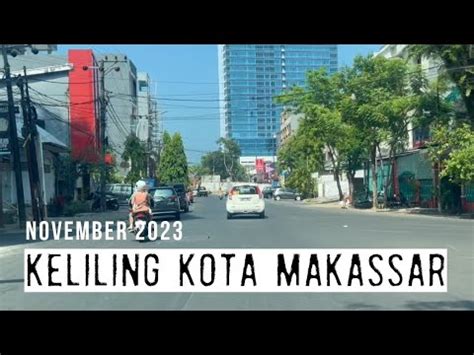 KELILING KOTA MAKASSAR NOVEMBER 2023 Ifcmakassar Roadtrip Makassar