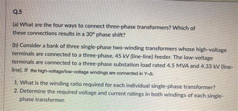 Solved 0 5 A What Are The Four Ways To Connect Three Phase Chegg