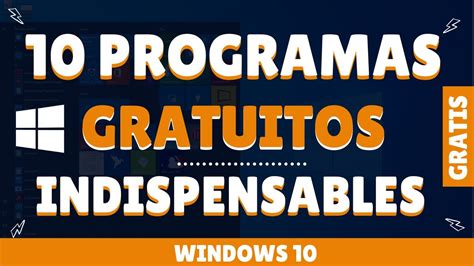 10 Programas Indispensables Para Tu Windows 2021 Youtube