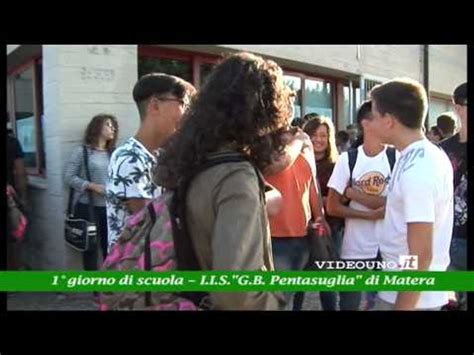 Primo Giorno Di Scuola I I S G B Pentasuglia Di Matera Video