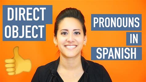 How To Use Direct Object Pronouns In Spanish Youtube