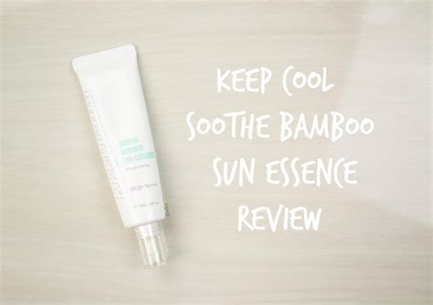 Keep Cool Soothe Bamboo Sun Essence Review I Lightweight Bamboo