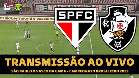 S O Paulo X Vasco Transmiss O Ao Vivo Direto Do Morumbi Descubra O