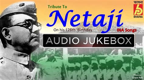 Tribute To Netaji Azad Hind Fauj Songs A Humble Tribute To Netaji On