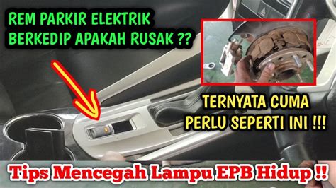 REM PARKIR RUSAK TIPS MENCEGAH LAMPU PARKIR BERKEDIP DAN REM TANGAN