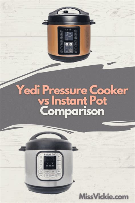 Yedi Pressure Cooker Vs Instant Pot Comparison Miss Vickie