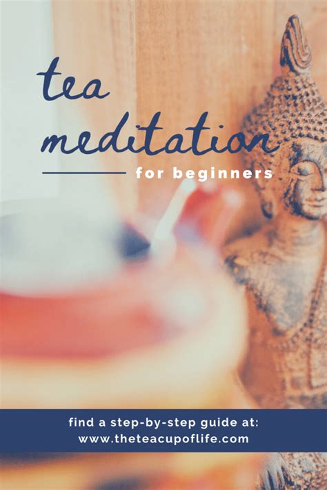 Tea Meditation For Beginners The Cup Of Life