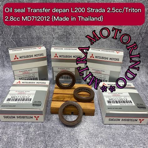 Oil Seal Transfer Depan L200 Strada 2 5cc Triton 2 8cc MD712012 Made In