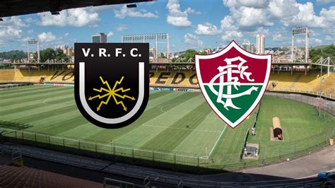 Volta Redonda X Fluminense Ao Vivo E Online Onde Assistir Horário E