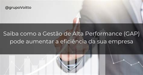 Gestão De Alta Performance Gap O Que é E Como Implantar