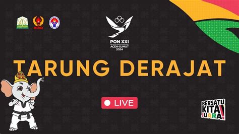 Tarung Derajat Pon Xxi Aceh Sumut Youtube