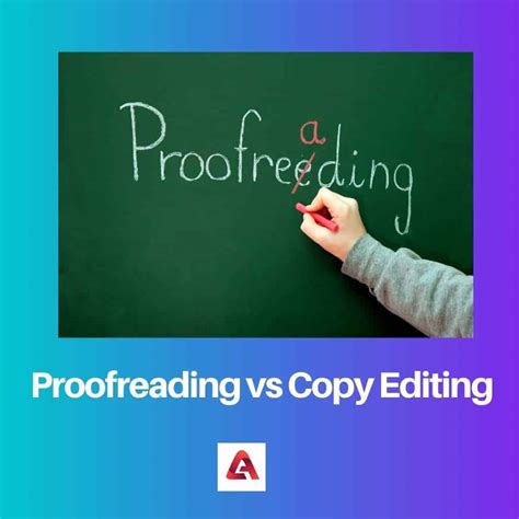 Proofreading Vs Copy Editing Difference And Comparison