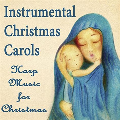 Play Instrumental Christmas Carols Harp Music For Christmas By The O