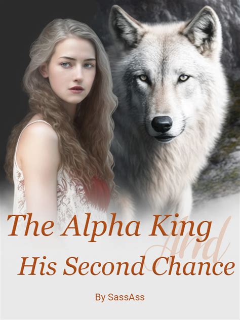 The Alpha King And His Second Chance Dreame