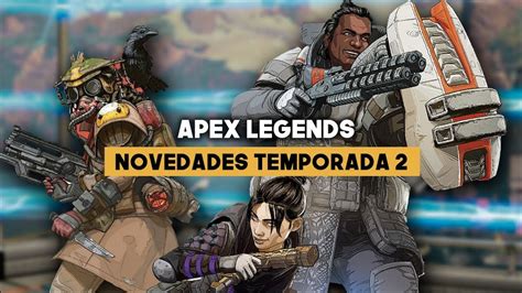 Apex Legends Todo Sobre La Nueva Temporada Youtube