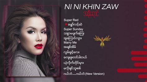 A Ni Yaung Full Album Playlist Ni Ni Khin Zaw