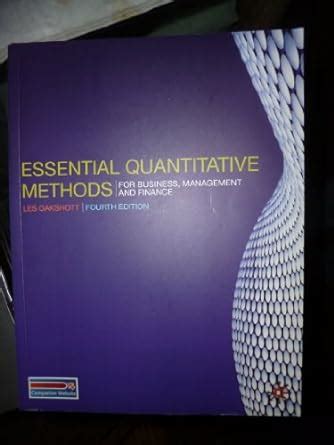 Essential Quantitative Methods For Business Management And Finance