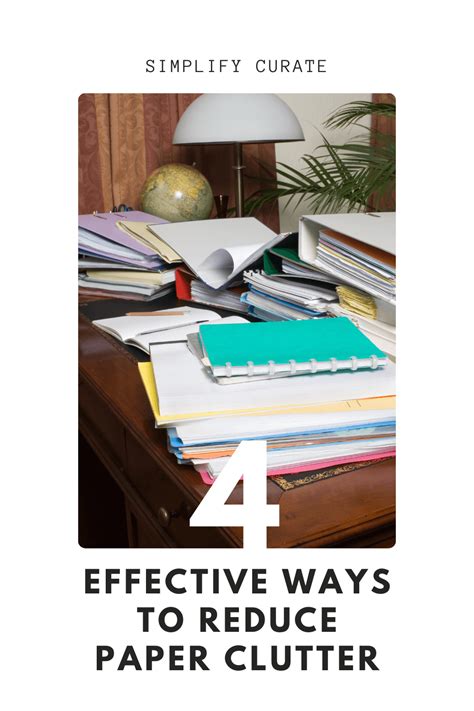 4 Effective Ways to Reduce Paper Clutter | Simplify Curate ...