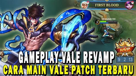 Cara Main Vale Patch Terbaru Gameplay Vale Revamp Build Vale Tersakit