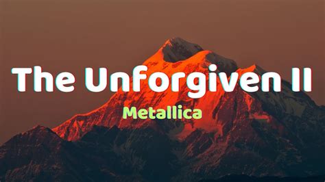 Metallica The Unforgiven Ii Lyrics Youtube