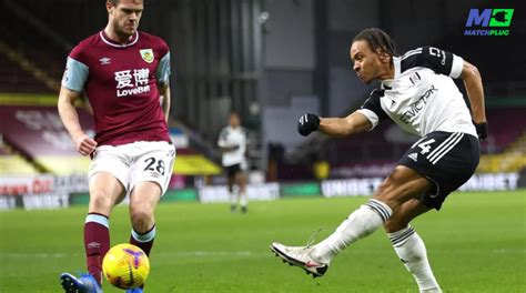 Football Predictions Today: Fulham VS Burnley Sure Tips - Matchplug Blog