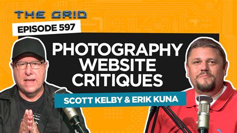 Photography Website Critiques With Scott Kelby And Erik Kuna The Grid