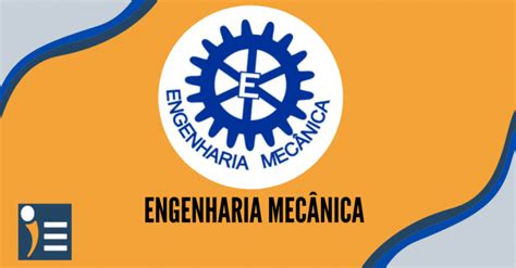 Os 10 Melhores Cursos de Engenharia Mecânica do País Infoenem