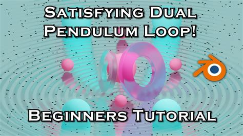 Satisfying Morphing Pendulum Loop Blender Tutorial YouTube